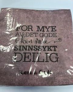Servietter, For mye av det gode